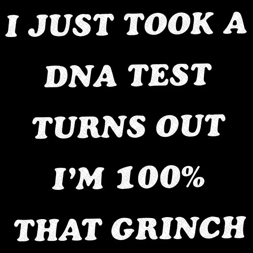 100% That Grinch Christmas - DTF Transfer - Nexus Elite